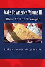 Wake Up America Volume III