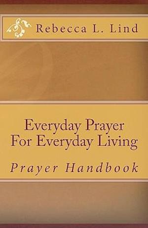 Everyday Prayer for Everyday Living