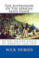 The Suppression of the African Slave Trade