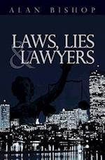 Laws, Lies and Lawyers