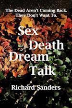 Sex Death Dream Talk