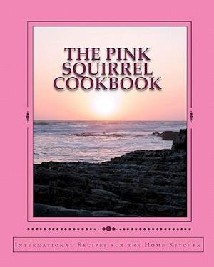 The Pink Squirrel Cookbook