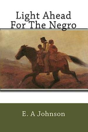 Light Ahead for the Negro