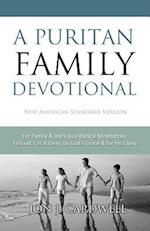 A Puritan Family Devotional: New American Standard Bible 