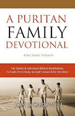 A Puritan Family Devotional: King James Version 