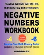 Practice Addition, Subtraction, Multiplication, and Division with Negative Numbers Workbook: Improve Your Math Fluency Series 