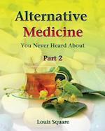 Alternative Medicine You Never Heard about