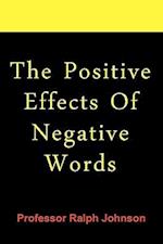 The Positive Effects of Negative Words