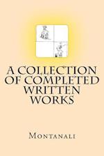 A Collection of Completed Written Works