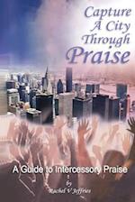 Capture a City Through Praise