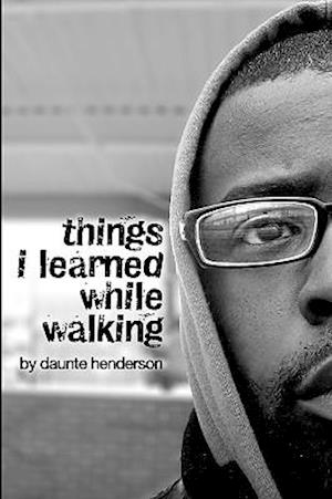 Things I Learned While Walking