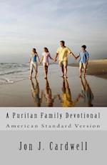 A Puritan Family Devotional: American Standard Version 