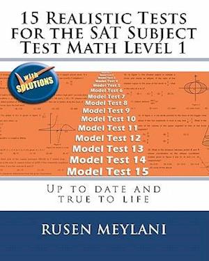 15 Realistic Tests for the SAT Subject Test Math Level 1