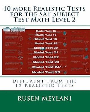 10 More Realistic Tests for the SAT Subject Test Math Level 2