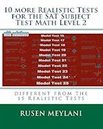 10 More Realistic Tests for the SAT Subject Test Math Level 2