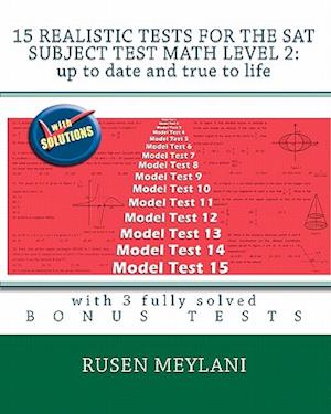 15 Realistic Tests for the SAT Subject Test Math Level 2