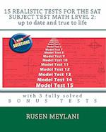 15 Realistic Tests for the SAT Subject Test Math Level 2