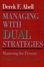 Managing with Dual Strategies