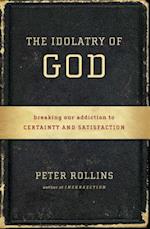 The Idolatry of God