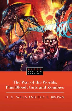 The War of the Worlds, Plus Blood, Guts and Zombies