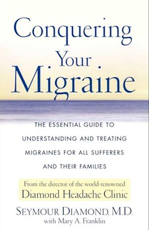 Conquering Your Migraine