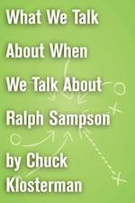 What We Talk About When We Talk About Ralph Sampson