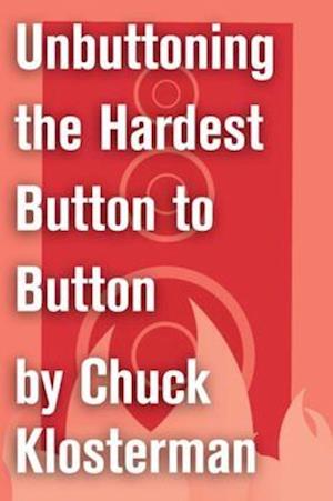 Unbuttoning the Hardest Button to Button