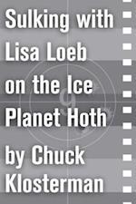 Sulking with Lisa Loeb on the Ice Planet Hoth