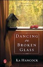 Dancing on Broken Glass