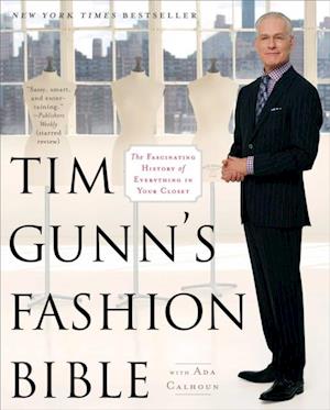 Tim Gunn''s Fashion Bible