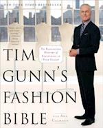 Tim Gunn''s Fashion Bible