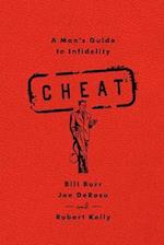 Cheat: A Man's Guide to Infidelity (Original) 