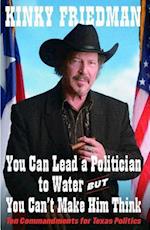 You Can Lead a Politician to Water, But You Can't