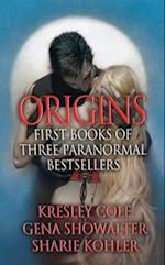 Origins: First Books of Three Paranormal Bestsellers: Cole, Showalter, Kohler