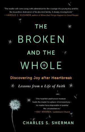 Broken and the Whole: Discovering Joy After Heartbreak