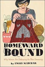 Homeward Bound: Why Women Are Embracing the New Domesticity 