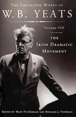 The Collected Works of W.B. Yeats Volume VIII