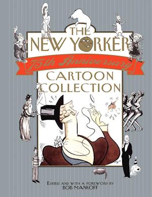 The New Yorker 75th Anniversary Cartoon Collection