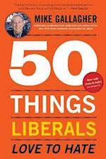 50 Things Liberals Love to Hate