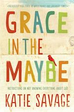 Grace in the Maybe