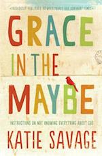 Grace in the Maybe