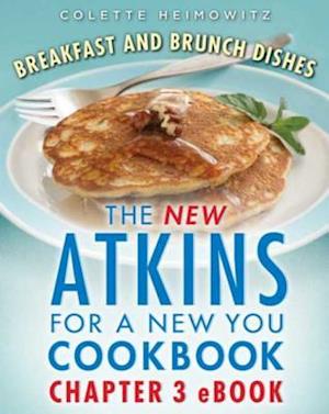 New Atkins for a New You Breakfast and Brunch Dishes