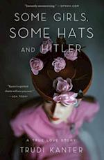 Some Girls, Some Hats and Hitler