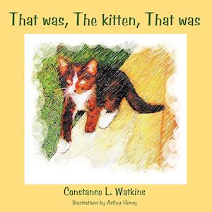 That was, The kitten, That was