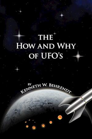 The How and Why of UFOs