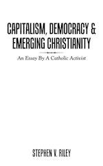 Capitalism, Democracy & Emerging Christianity