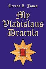 My Vladislaus Dracula