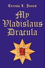My Vladislaus Dracula