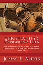 Christianity's Dangerous Idea