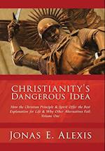 Christianity's Dangerous Idea